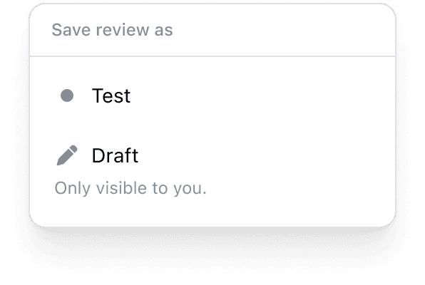 More Control Over Your Reviews: Draft, Save, and Calibrate with Ease